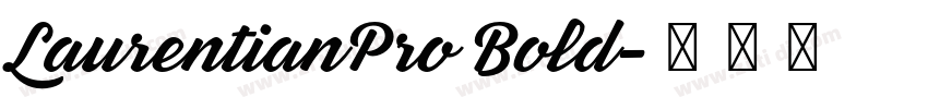 LaurentianPro Bold字体转换